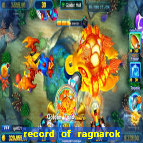 record of ragnarok 3 temporada